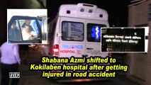 Shabana Azmi shifted to Kokilaben hospital after getting injured in road accident