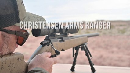 First Look: Christensen Arms Ranger Rifle