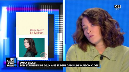 Emma Becker, "La maison" : Deux ans et demi d'immersion dans une maison close