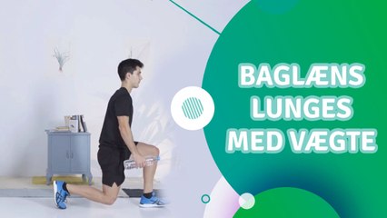 Baglæns lunges med vægte - Fit Og Frisk