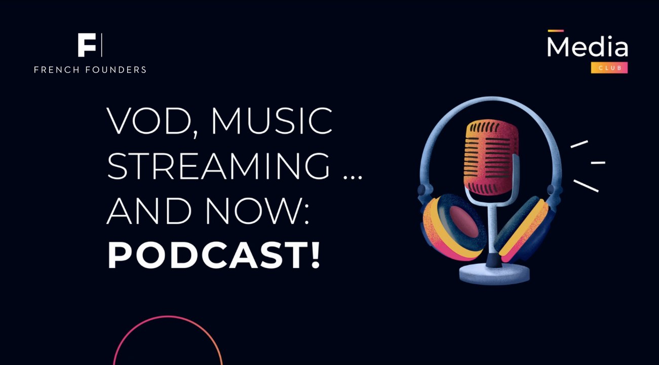 FrenchFounders - VOD, Music Streaming... and now: Podcast!