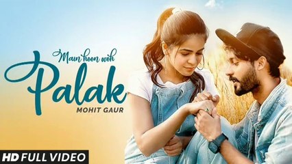 Main_Hoon_Woh_Palak_|_Mohit_Gaur_ft._Jigyasa_Singh_|_Vikram_Singh_|_Official_Music_Video