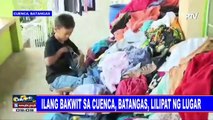 Ilang bakwit sa Cuenca, Batangas, lilipat ng lugar #TaalAlert