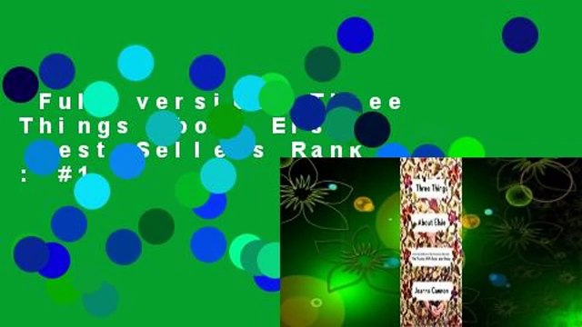 Full version Three Things About Elsie Best Sellers Rank : #1