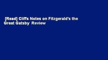 [Read] Cliffs Notes on Fitzgerald's the Great Gatsby  Review