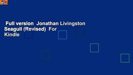 Full version  Jonathan Livingston Seagull (Revised)  For Kindle