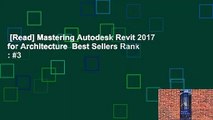 [Read] Mastering Autodesk Revit 2017 for Architecture  Best Sellers Rank : #3