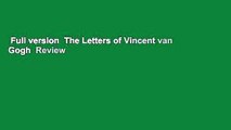 Full version  The Letters of Vincent van Gogh  Review