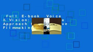 Full E-book  Voice & Vision: A Creative Approach to Narrative Filmmaking Complete
