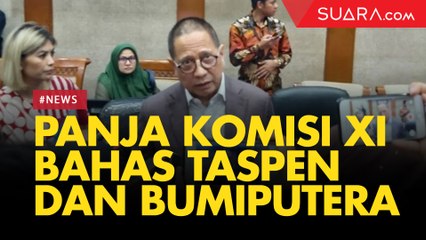 Tak Hanya Jiwasraya, Panja Komisi XI Juga Bahas Bumiputera hingga Taspen