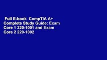 Full E-book  CompTIA A  Complete Study Guide: Exam Core 1 220-1001 and Exam Core 2 220-1002  For