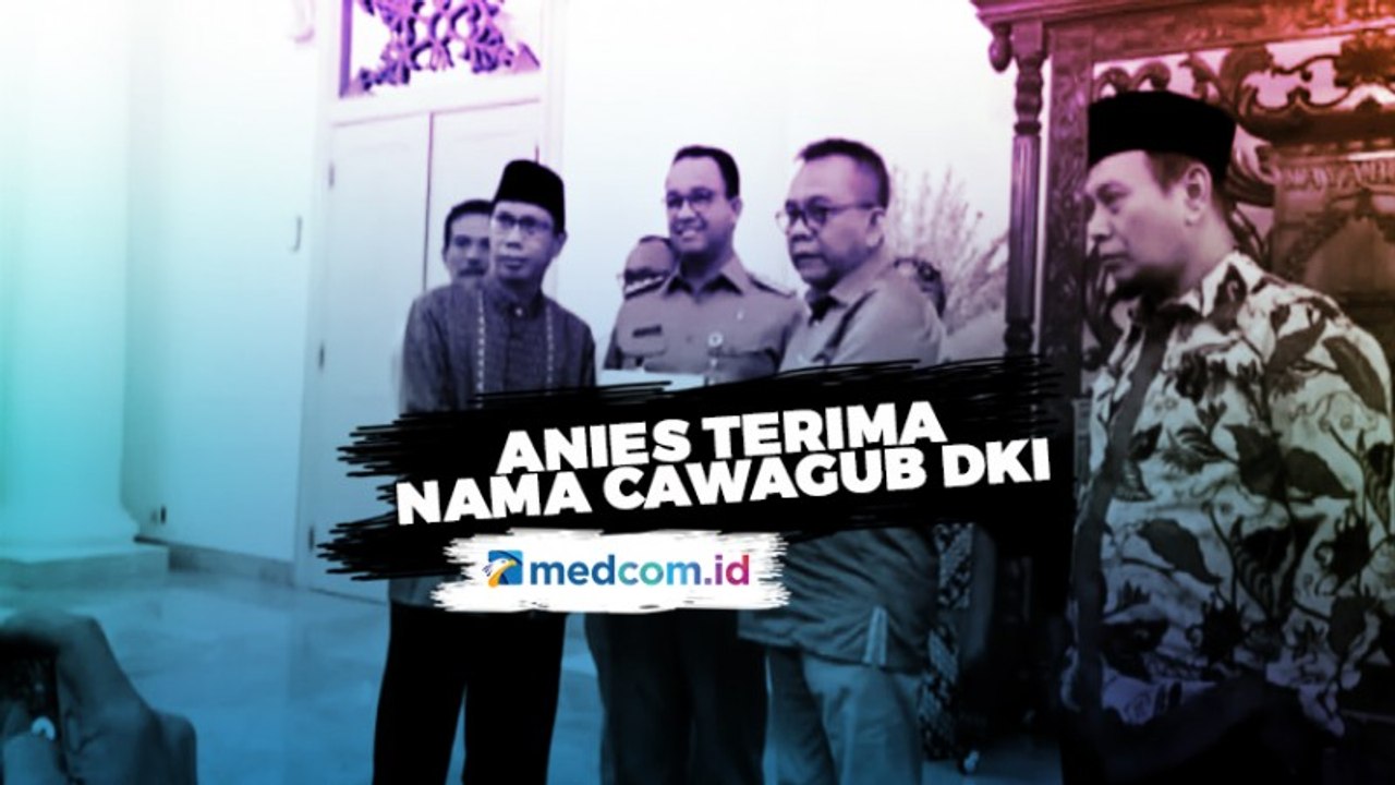Anies Terima Surat Pengajuan Nama Cawagub DKI