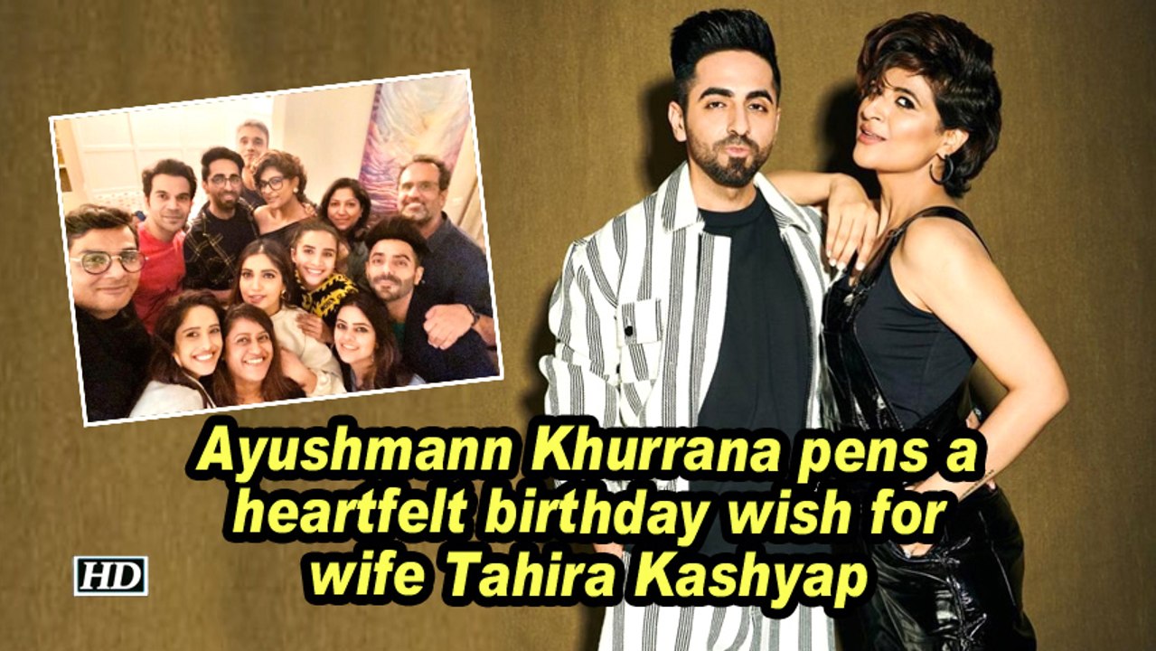 Ayushmann Khurrana pens a heartfelt birthday wish for wife Tahira Kashyap