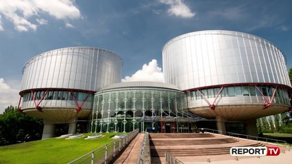 Report TV - Strasburgu dënon me 15 mijë Euro Shqipërinë: Keqtrajtoi të burgosurin e sëmurë