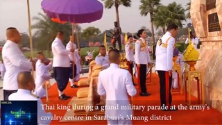 Thai king during a grand military parade at the army's cavalry centre in Saraburi's Muang district
