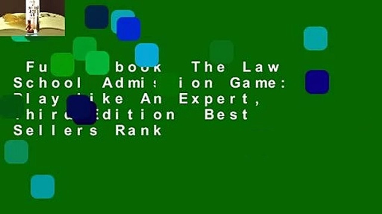 Full E-book  The Law School Admission Game: Play Like An Expert, Third Edition  Best Sellers Rank