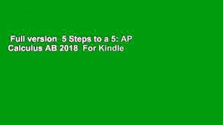 Full version  5 Steps to a 5: AP Calculus AB 2018  For Kindle