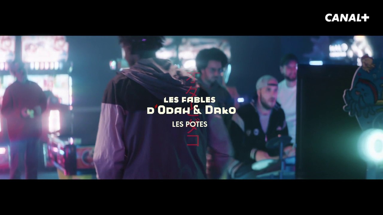 #2 Les potes - Les Fables d'Odah & Dako - Clique - CANAL+