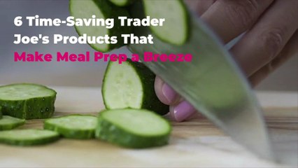 6 Time-Saving Trader Joe's Products That Make Meal Prep a Breeze