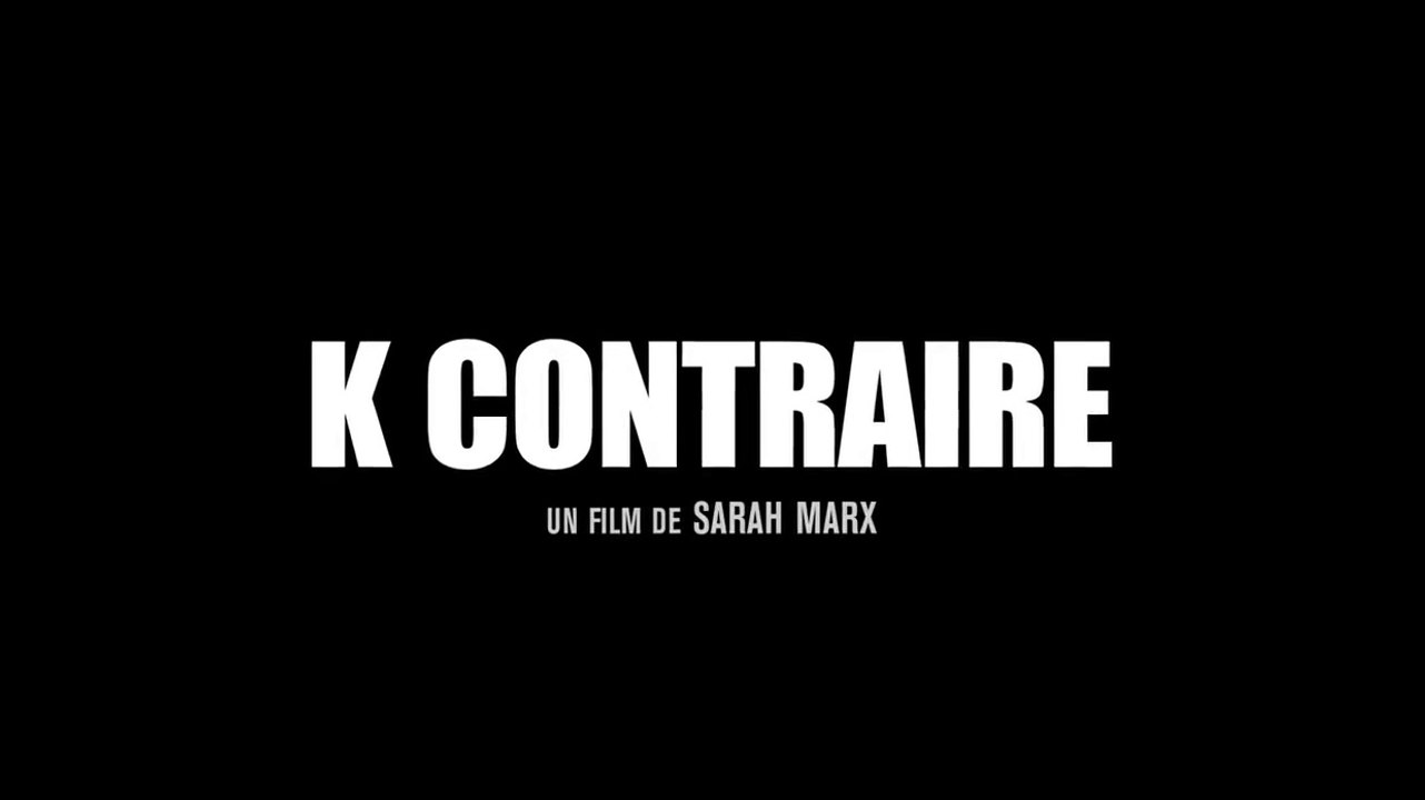 K contraire - Trailer VF