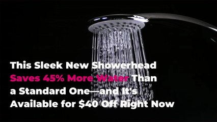 This Sleek New Showerhead Saves 45% More Water Than a Standard One—and It's Available for $40 Off Right Now