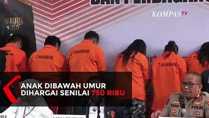 Anak Dibawah Umur Dihargai Senilai 750 Ribu Rupiah