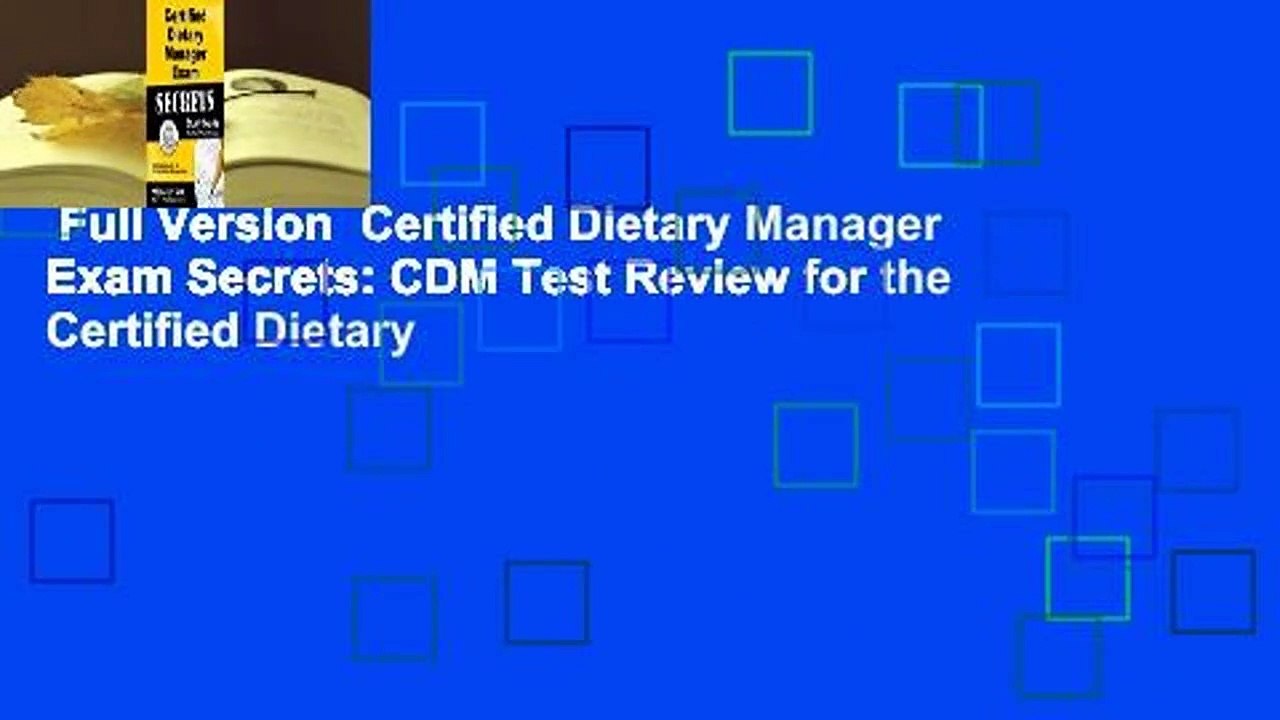 Full Version Certified Dietary Manager Exam Secrets CDM Test Review