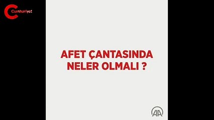 Afet çantasında neler olmalı?