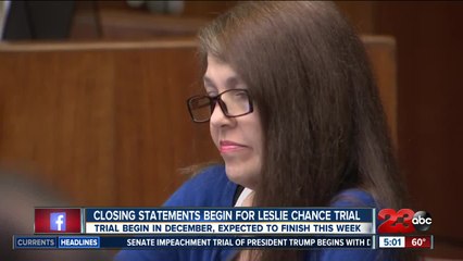Closing arguments are underway as the Leslie Chance trial nears an end