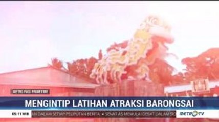 Mengintip Latihan Atraksi Barongsai