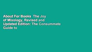 About For Books  The Joy of Mixology, Revised and Updated Edition: The Consummate Guide to the