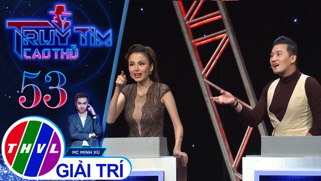 Hoa hậu Diễm Hương cho rằng Hà Trí Quang cố tình trả lời sai để che giấu thân phận cao thủ | Truy tìm cao thủ - Tập 53