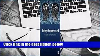 Full E-book  Being Supervised: A Guide for Supervisees  For Free