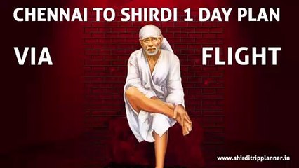 Shirdi One Day Packages from Chennai By Flight Detail Explain in English