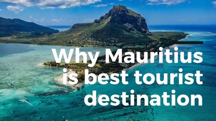 Why Mauritius is best tourist destination