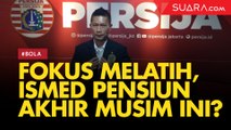 Mulai Fokus Melatih, Ismed Sofyan Bakal Pensiun Akhir Musim Ini?