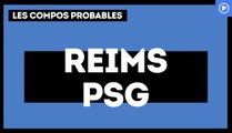 Reims-PSG : les compos probables