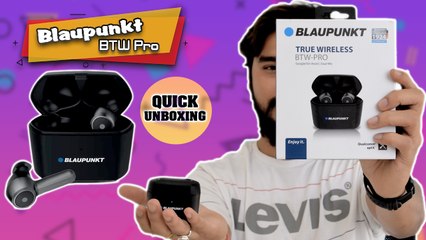 Blaupunkt BTW Pro Truly Wireless Earphones Unboxing And First Impression