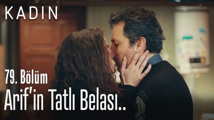 Arif'in tatlı belası.. - Kadın 79. Bölüm
