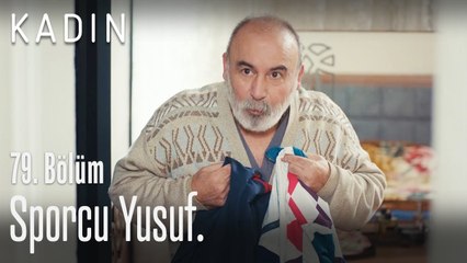 Sporcu Yusuf.. - Kadın 79. Bölüm