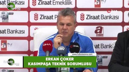Kasımpaşa Teknik Sorumlusu Erkan Çoker: "Bu takım iyi yolda"