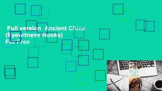 Full version  Ancient China (Eyewitness Books)  For Free