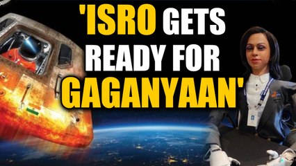 Gaganyaan mission: ISRO gets ready for manned mission to space| OneIndia News