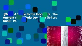 [Read] A Guide to the Good Life: The Ancient Art of Stoic Joy  Best Sellers Rank : #5