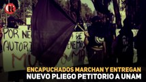 Encapuchados marcha y entregan nuevo pliego petitorio a UNAM