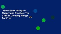 Full E-book  Manga in Theory and Practice: The Craft of Creating Manga  For Free