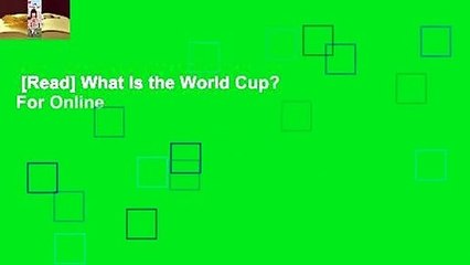[Read] What Is the World Cup?  For Online