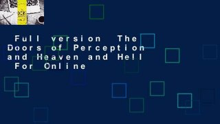Full version  The Doors of Perception and Heaven and Hell  For Online