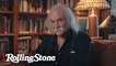 David Crosby Answers Your Questions on Oral Sex, Grieving for a Child and Smoking Weed