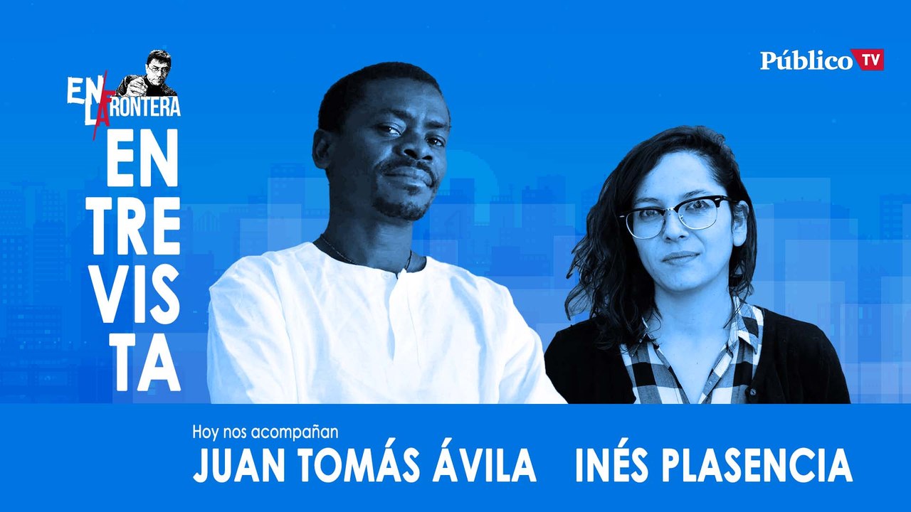 Entrevista a Juan Tomás Ávila e Inés Plasencia - En La Frontera, 22 de Enero de 2020